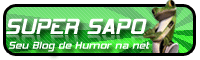 Super Sapo: Seu Blog de Humor