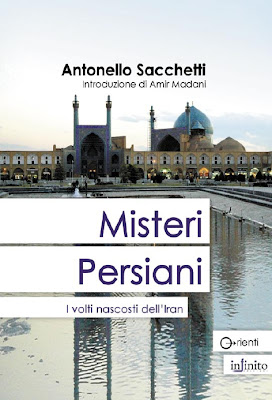 Misteri persiani di Antonello Sacchetti - Infinito Edizioni