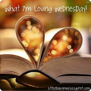 [What I'm Loving Wednesday[2].jpg]