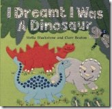 I dreamt I was a dinosaur