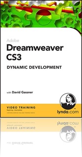 Dreamweaver CS3 Dynamic Development [Video Training]