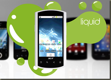 Acer Liquid Early Get Android 2.2 (Froyo) 