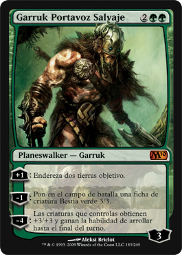 El bueno de Garruk, siempre útil cuando jugamos coste alto y nos falta maná para jugar ese rayo que nos acerca unas vidas al onjetivo.
