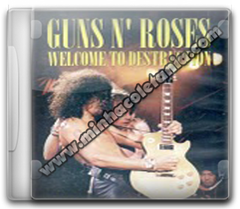 Guns N' Roses – Welcome to Destruction – 1991