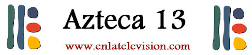 Azteca 13 En Vivo