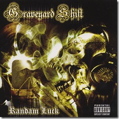 Randam Luck - Graveyard Shift - 2009
