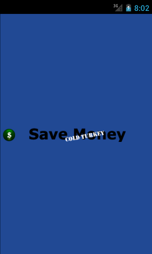 Save Money Cold Turkey