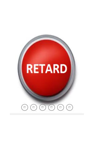 Retard Button