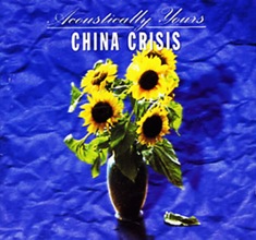 China Crisis - Acoustically Yours