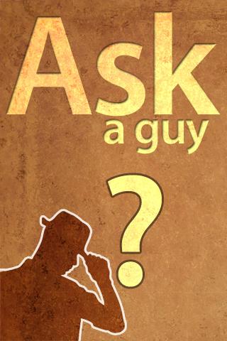 Ask A Guy