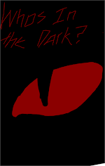 whos in the dark