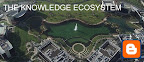 The
Knowledge Ecosystem: my blog