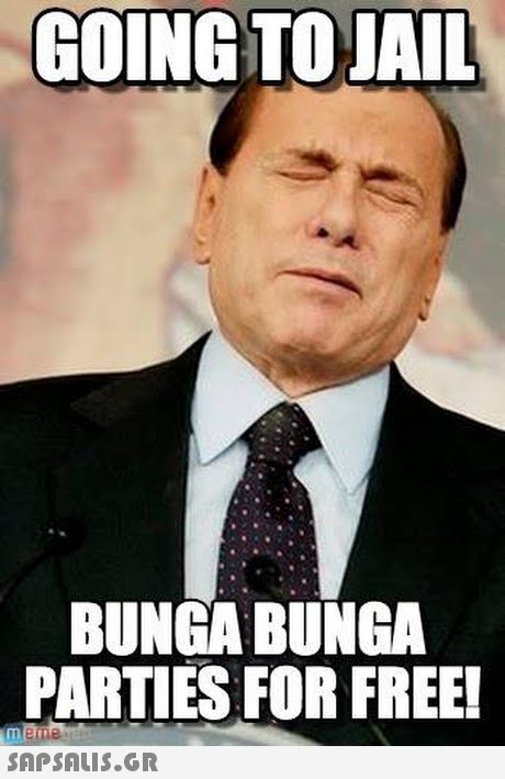GOING TOJAIL BUNGA BUNGA PARTIES FOR FREE! 