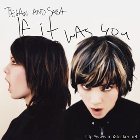 [Tegan_and_sara_if_it_was_yo[2].jpg]