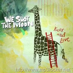 [WeShotTheMoonFearAndLove2.jpg]