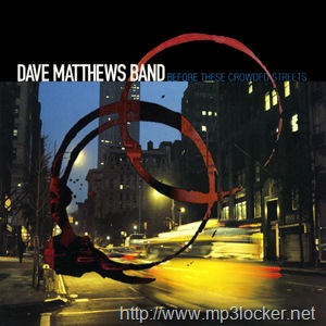 [DMB_-_Before_These_Crowded_Streets[2].jpg]