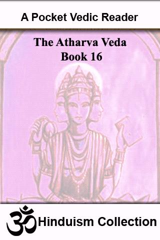 The Hymns of Atharvaveda - XVI