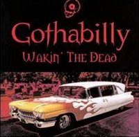 «VA» Gothabilly: Wakin' The Dead [2000]