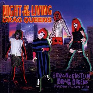 Wednesday 13's Frankenstein Drag Queens From Planet 13 - Night Of The Living Drag Queens [1998]