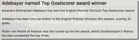 Adebayor - the first, Van Persie - the second and my Niculae - the third scorer