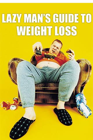 Lazy Man Guide to Weight Loss