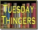 tuesday thingers