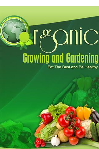 Organic Growing and Gardening