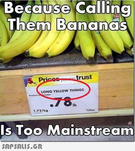 Because Callin Them Bananas trust LONG YELLOW THINGS lb 1.72/kg Is Too Mainstream 