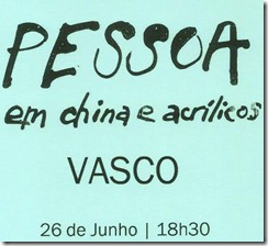 Casa Fernando Pessoa expõe VASCO.Jun.2012