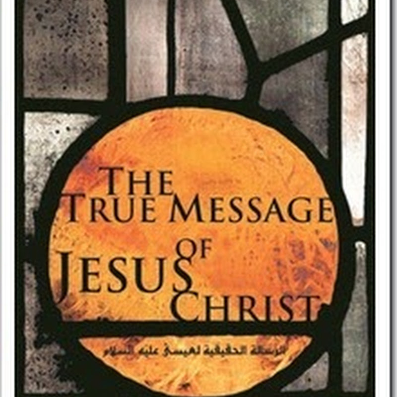 The True Message Of Jesus Christ By Abu Ameenah Bilal Philips eBook Download