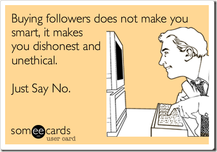 Buying Followers is dishonest