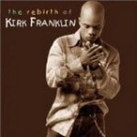 The Rebirth Of Kirk Franklin