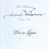 Classical Wakeman, Vol.1: Live in Lugano
