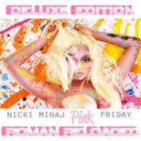 Pink Friday: Roman Reloaded Deluxe Edition