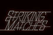 Striking Matches