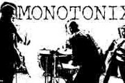 Monotonix