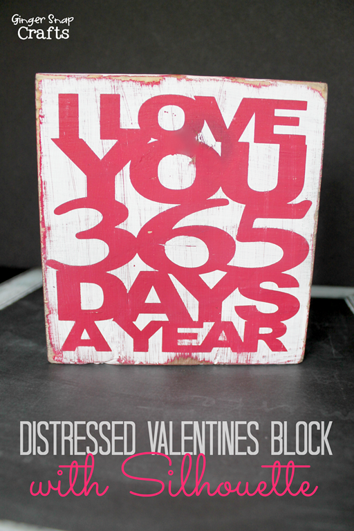 Distressed Valentines Block with Silhouette #Valentines #tutorial #spon at GingerSnapCrafts.com