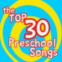 The Top 30 Preschool Songs