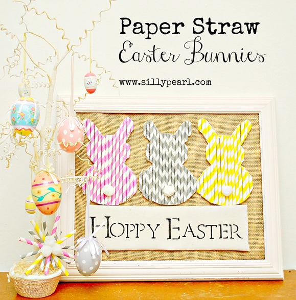 Paper Straw Easter Bunnies -- The Silly Pearl