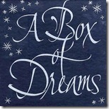 A Box of Dreams A Box of Dreams