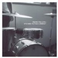 It's Hard To Find A Friend