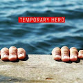 Temporary Hero