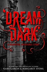 Dream dark bu Kami Garcia Margaret Stohl