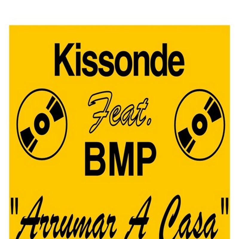 Kissonde – Arrumar a Casa Feat. B.M.P. [Download Track]