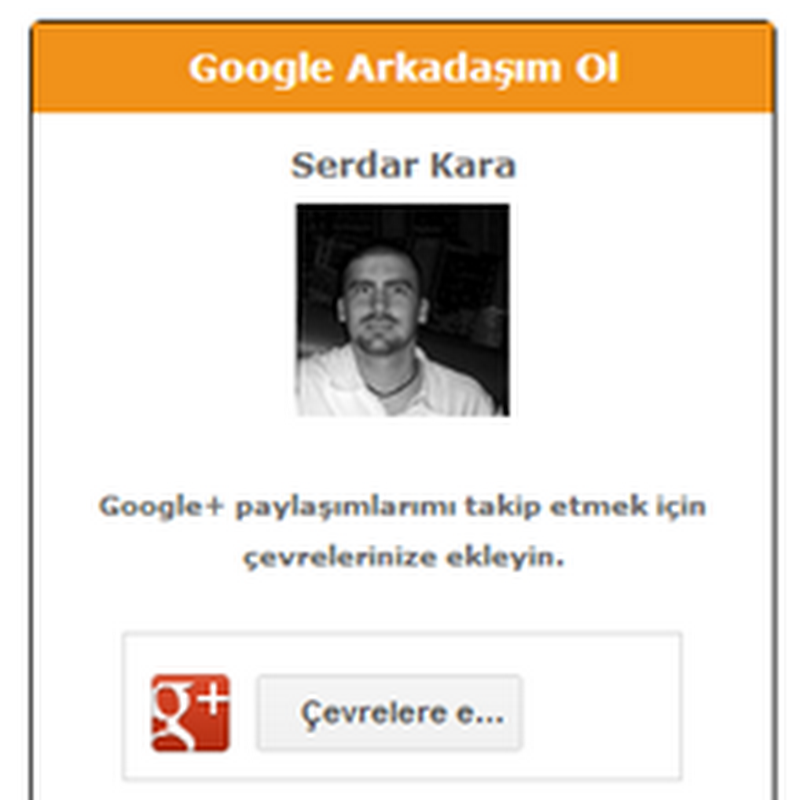 “Google Arkadaşım Ol” Eklentimi Paylaşıyorum