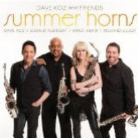 Dave Koz and Friends: Summer Horns