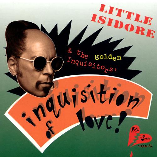 Little Isidore & the Inquisitors