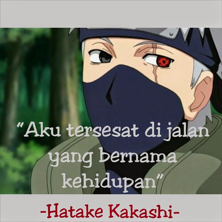 Hold Me Tight: Kata-kata Bijak dalam anime Naruto