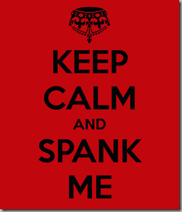 keep-calm-and-spank-me-187