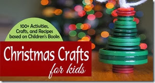 Christmas Crafts for Kids - over 100 crafts and activities for kids Christmas Crafts for Kids - over 100 crafts and activities for kids